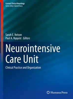Jednotka neurointenzívnej starostlivosti: Klinická prax a organizácia - Neurointensive Care Unit: Clinical Practice and Organization