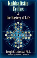 Kabalistické cykly a majstrovstvo života - Kabbalistic Cycles & the Mastery of Life