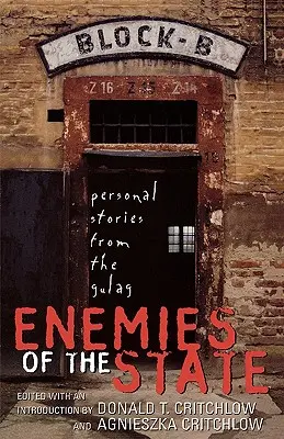 Nepriatelia štátu: Osobné príbehy z gulagu - Enemies of the State: Personal Stories from the Gulag