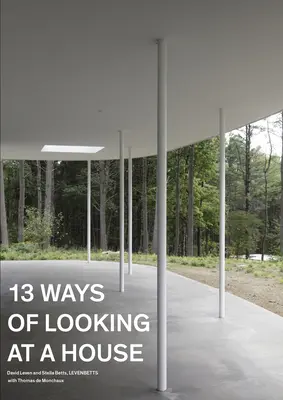 Trinásť spôsobov, ako sa pozerať na dom - Thirteen Ways of Looking at a House