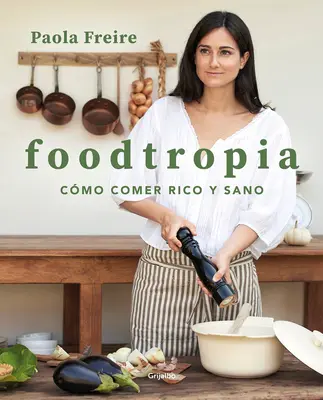 Foodtropia (španielske vydanie) - Foodtropia (Spanish Edition)