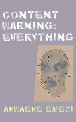 Upozornenie na obsah: Všetko - Content Warning: Everything