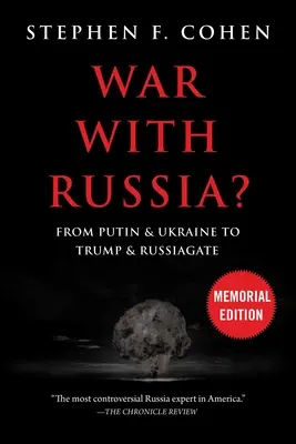 Vojna s Ruskom? Od Putina a Ukrajiny po Trumpa a Russiagate - War with Russia?: From Putin & Ukraine to Trump & Russiagate