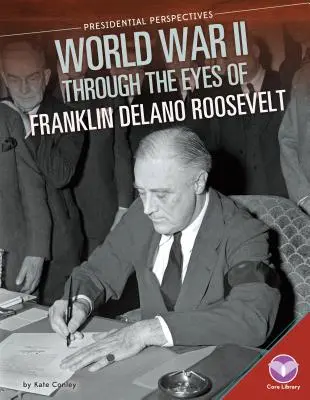 Druhá svetová vojna očami Franklina Delano Roosevelta - World War II Through the Eyes of Franklin Delano Roosevelt