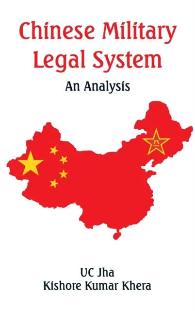Čínsky vojenský právny systém: Analýza - Chinese Military Legal System: An Analysis