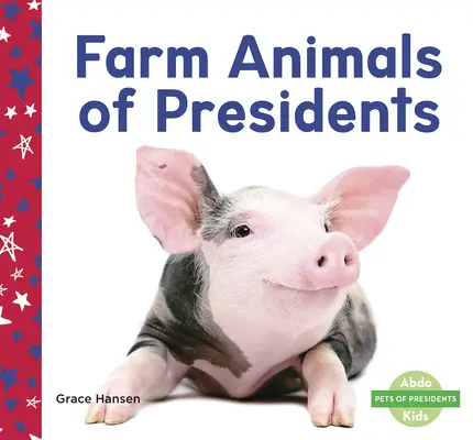 Poľnohospodárske zvieratá prezidentov - Farm Animals of Presidents