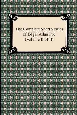 Kompletné poviedky Edgara Allana Poea (II. zväzok z II.) - The Complete Short Stories of Edgar Allan Poe (Volume II of II)