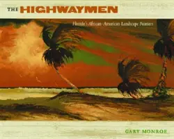 The Highwaymen (Diaľničiari): Afroamerickí maliari krajiny na Floride - The Highwaymen: Florida's African-American Landscape Painters