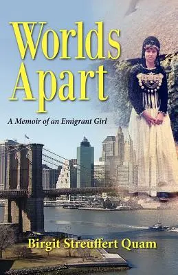 Oddelené svety, spomienky emigrantky - Worlds Apart, a Memoir of an Emigrant Girl