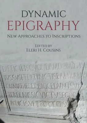 Dynamická epigrafika: Nové prístupy k nápisom - Dynamic Epigraphy: New Approaches to Inscriptions