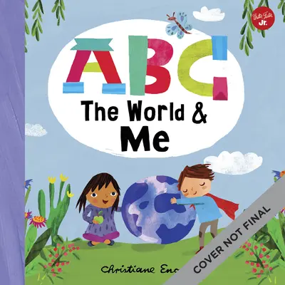 ABC pre mňa: ABC pre mňa a svet: Cestujme po svete od A po Z! - ABC for Me: ABC the World & Me: Let's Take a Journey Around the World from A to Z!volume 12