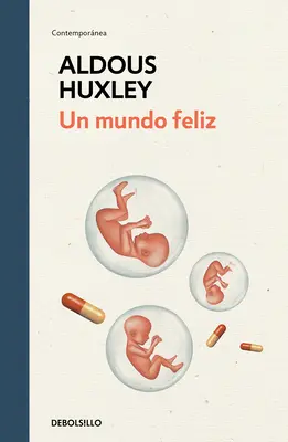 Un Mundo Feliz / Odvážny nový svet - Un Mundo Feliz / Brave New World