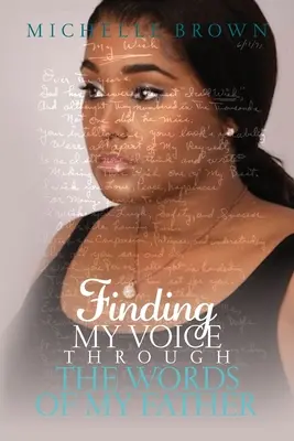 Nájsť svoj hlas prostredníctvom slov môjho otca - Finding My Voice Through The Words Of My Father