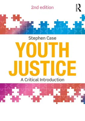 Spravodlivosť pre mládež: Kritický úvod - Youth Justice: A Critical Introduction