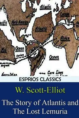 Príbeh Atlantídy a stratenej Lemúrie (Esprios Classics) - The Story of Atlantis and The Lost Lemuria (Esprios Classics)