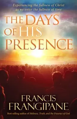 Dni jeho prítomnosti - The Days of His Presence