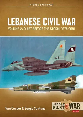Libanonská občianska vojna: 2. diel: Ticho pred búrkou, 1978-1981 - Lebanese Civil War: Volume 2: Quiet Before the Storm, 1978-1981