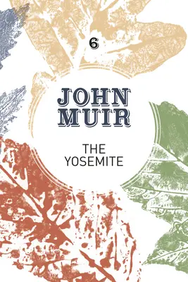 Yosemity: Johna Muira za zachovaním divočiny - The Yosemite: John Muir's Quest to Preserve the Wilderness