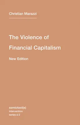 Násilie finančného kapitalizmu - The Violence of Financial Capitalism