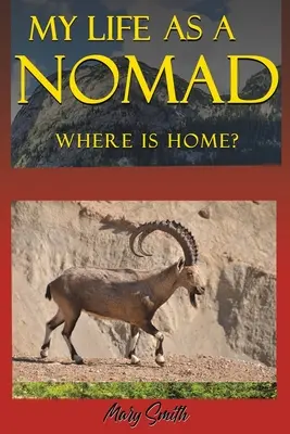 Môj život kočovníka - My Life As a Nomad