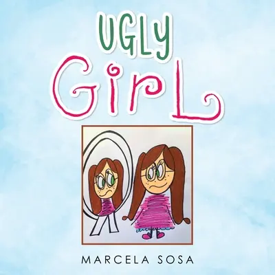 Škaredé dievča - Ugly Girl