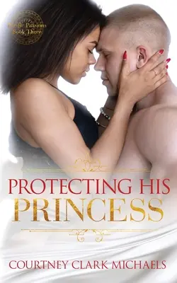 Chrániť svoju princeznú - Protecting His Princess
