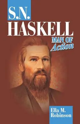 S. N. Haskell - muž činu - S. N. Haskell--Man of Action