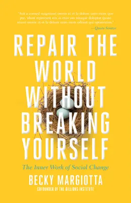 Vplyv s integritou: Napravte svet bez toho, aby ste sa zlomili - Impact with Integrity: Repair the World Without Breaking Yourself