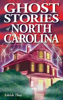 Príbehy duchov Severnej Karolíny - Ghost Stories of North Carolina