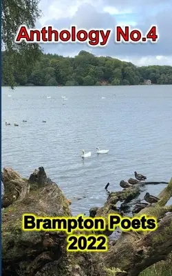 Brampton Poets 2022 - Antológia č. 4 - Brampton Poets 2022 - Anthology No.4