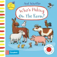 Kto sa skrýva na farme? - Kniha s plstenými klapkami - Who's Hiding On The Farm? - A Felt Flaps Book