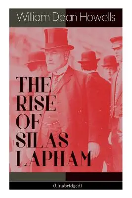 Vzostup SILASA LAPHAMA (neskrátený): Americká klasika - THE RISE OF SILAS LAPHAM (Unabridged): American Classic