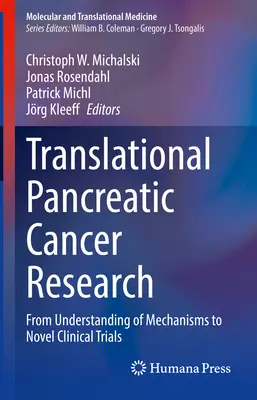 Translačný výskum rakoviny pankreasu: Od pochopenia mechanizmov k novým klinickým skúškam - Translational Pancreatic Cancer Research: From Understanding of Mechanisms to Novel Clinical Trials