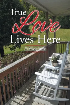 Pravá láska žije tu: Nikdy sa nekončí - True Love Lives Here: It Never Ends