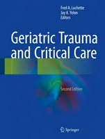 Geriatrická traumatologická a kritická starostlivosť - Geriatric Trauma and Critical Care