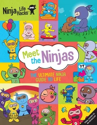 Ninja Life Hacks: Zoznámte sa s nindžami: Nindžovia: Najlepší sprievodca životom - Ninja Life Hacks: Meet the Ninjas: The Ultimate Ninja Guide to Life