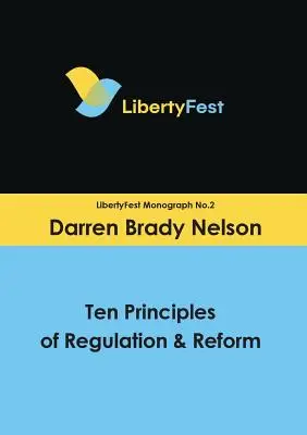 Desať zásad regulácie a reformy - Ten Principles of Regulation & Reform