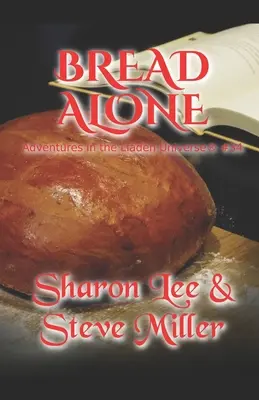 Sám chlieb: Dobrodružstvá v Liadenskom vesmíre(R) číslo 34 - Bread Alone: Adventures in the Liaden Universe(R) Number 34