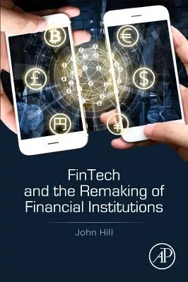 Fintech a pretváranie finančných inštitúcií - Fintech and the Remaking of Financial Institutions