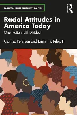 Rasové postoje v dnešnej Amerike: Jeden národ, stále rozdelený - Racial Attitudes in America Today: One Nation, Still Divided