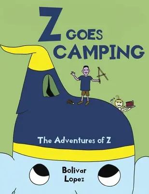 Z ide táboriť: Dobrodružstvá Z - Z Goes Camping: The Adventures of Z