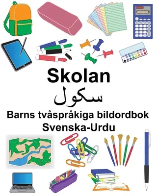 Svenska-Urdu Skolan/سکول Detský dvojjazyčný obrázkový slovník - Svenska-Urdu Skolan/سکول Barns tvsprkiga bildordbok