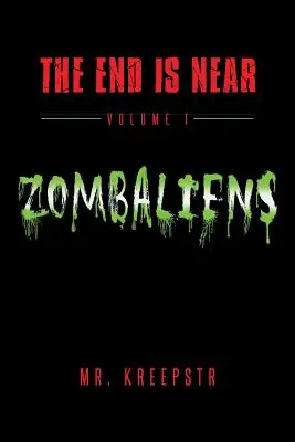 Koniec sa blíži 1. diel - Zombaliens - The End is Near Volume 1 - Zombaliens