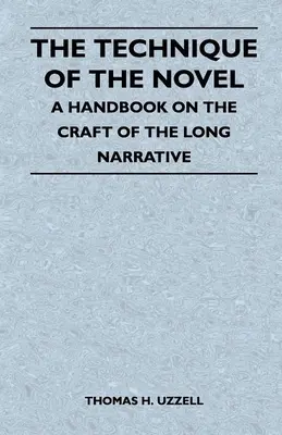 Technika románu - Príručka o remesle dlhého rozprávania - The Technique of the Novel - A Handbook on the Craft of the Long Narrative