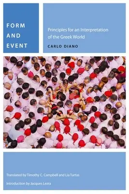 Forma a udalosť: Princípy interpretácie gréckeho sveta - Form and Event: Principles for an Interpretation of the Greek World