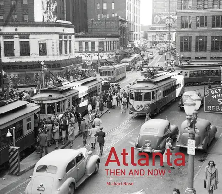 Atlanta vtedy a teraz(r) - Atlanta Then and Now(r)