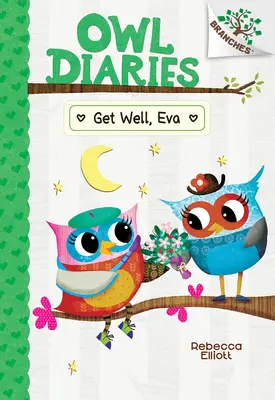 Uzdrav sa, Eva: (Owl Diaries #16) - Get Well, Eva: A Branches Book (Owl Diaries #16)