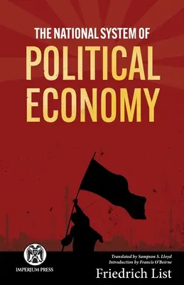 Národný systém politickej ekonómie - Imperium Press - The National System of Political Economy - Imperium Press