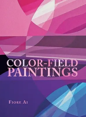 Obrazy vo farebnom poli - Color-Field Paintings