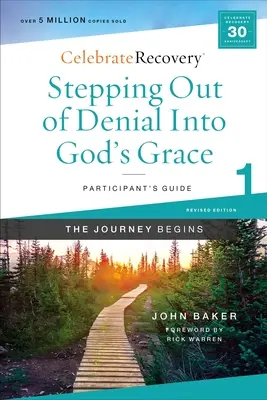 Vykročenie z odmietania do Božej milosti Príručka pre účastníkov 1: Program obnovy založený na ôsmich zásadách z blahoslavenstiev - Stepping Out of Denial Into God's Grace Participant's Guide 1: A Recovery Program Based on Eight Principles from the Beatitudes